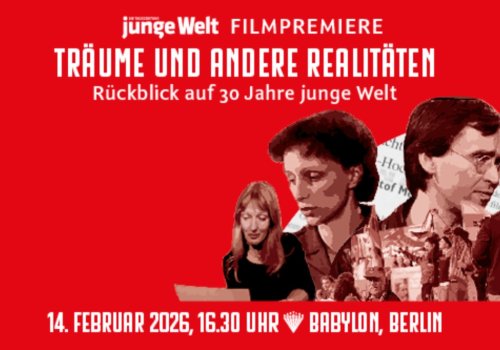 Träume und andere Realitäten - Rückblick auf 30 Jahre junge Welt