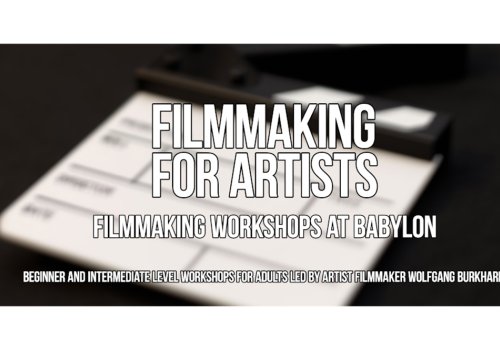 Filmmaking for Artists  Beginners Workshop
